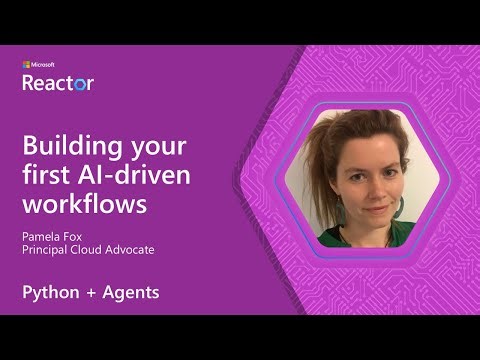 Python + Agents: Building your first AI-driven workflows