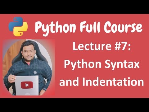 Python Syntax and Indentation | Python Full Course for Beginners - Lecture #7