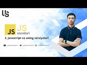 Javascript asoslari | 2. Javascript va uning versiyalari