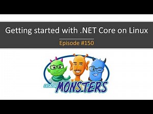 #150: Getting started with .NET Core on Linux
