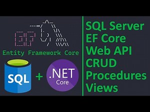 SQL Server + EF Core + ASP.NET Core Web API + CRUD + Load Related Data + Stored Procedures + Views