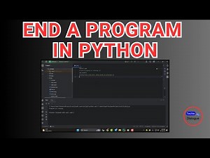 How to End a Program in Python - Simple Steps [2025]