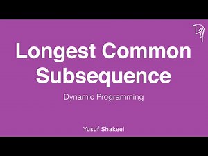 Dynamic Programming | Longest Common Subsequence - step by step guide