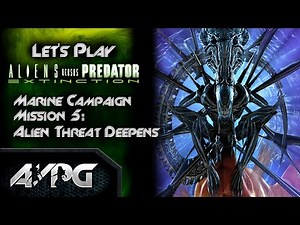 Let's Play - Aliens vs. Predator: Extinction - Marine Campaign - Mission 5: Alien Threat Deepens
