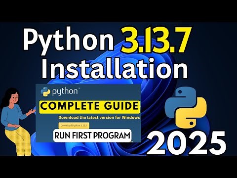 How to Install Python 3.13.7 on Windows 11 [2025 Update] | Latest Python Installation