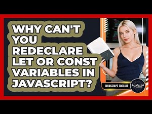 Why Can't You Redeclare Let Or Const Variables In JavaScript? - JavaScript Toolkit
