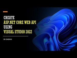 Visual Studio 2022 | Create ASP.NET Core WebAPI using VS 2022 | Windows 11