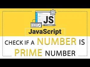 #11 JavaScript Program to Check if a Number is a Prime Number