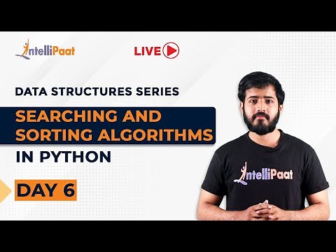 Searching And Sorting Algorithms In Python | Searching Algorithms | Sorting Algorithms | Intellipaat