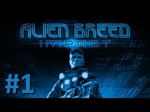 Alien Breed Trilogy #1 - Impact, Part 1
