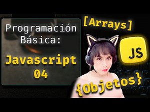 💛Curso de programación Básica: Arrays y Objetos en JAVASCRIPT