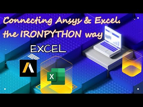 1 Excel | Connecting Ansys & Excel, the IRONPYTHON way | Ansys Python Scripting Tutorials