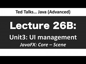 CSCI2120 - Lecture 26B Unit4-UI - JavaFX - Scene
