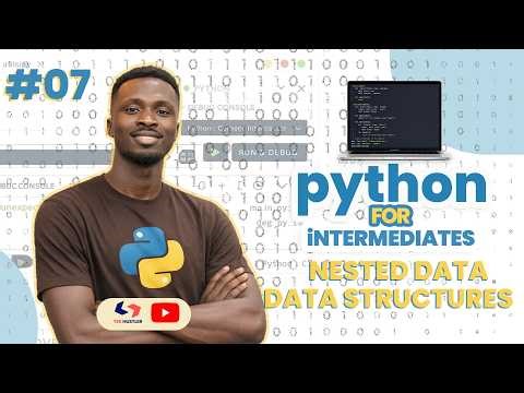Python for Intermediates | 2026 - Nested Data Structures in Python