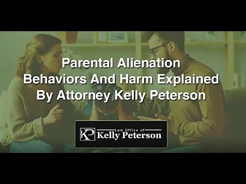 Parental Alienation - Part 1 of 3: Behaviors of alienating parent, alienated child & harm caused