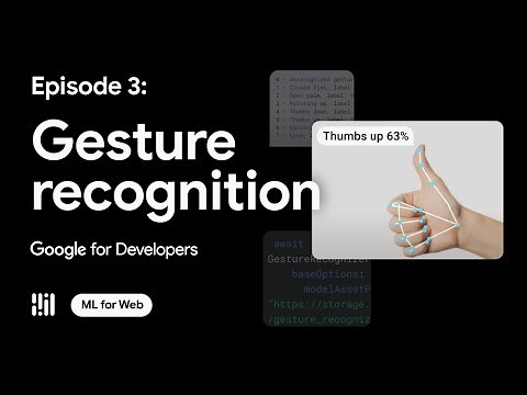 Gesture recognition - ML on Web with MediaPipe: Episode 3