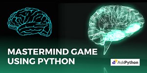 Create Mastermind Game in Python - Code a code-breaking game - AskPython