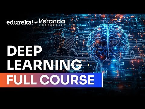 Deep Learning Full Course - Learn Deep Learning - 10 Hours [2026] | Deep Learning Tutorial | Edureka