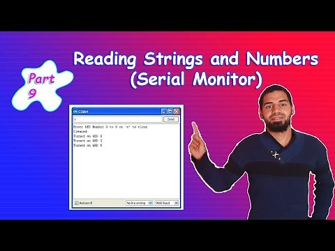 Arduino Tutorial 9- Reading Strings and Numbers (Serial Monitor)