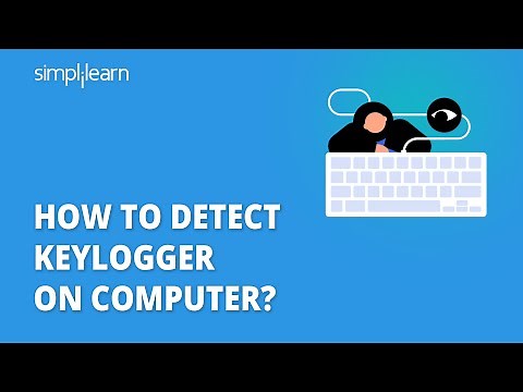 How To Detect Keylogger On Computer? | Keylogger Detection & Removal | Ethical Hacking | Simplilearn