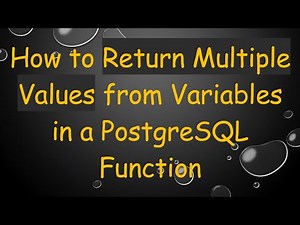 How to Return Multiple Values from Variables in a PostgreSQL Function
