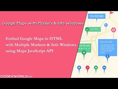 Google Maps with Multiple Markers and Info Windows using JavaScript