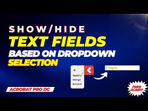 Show & Hide Fields based on Drop down selection in Adobe Acrobat PDF