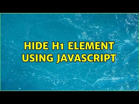 Hide H1 Element using JavaScript (5 Solutions!!)
