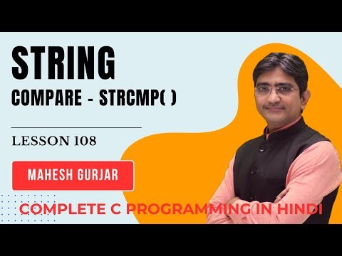 #108 | String | Strcmp | Compare 2 Strings | Complete C Programming | Hindi