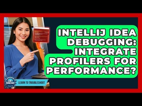 IntelliJ IDEA Debugging: Integrate Profilers For Performance? - Learn To Troubleshoot