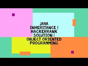 JAVA INHERITANCE | HACKERRANK SOLUTION | OBJECT ORIENTED PROGRAMMING