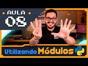 Curso Python #08 - Utilizando Módulos
