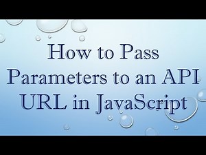 How to Pass Parameters to an API URL in JavaScript