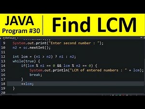 Java Program #30 - Find LCM of Two Numbers in Java