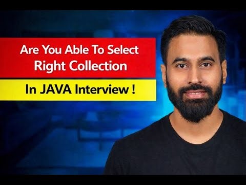 Choosing Right Collection in the Java Interview is the Game Changer !