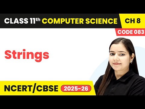 Strings | Class 11 Computer Science Chapter 8 | CBSE 2025-26