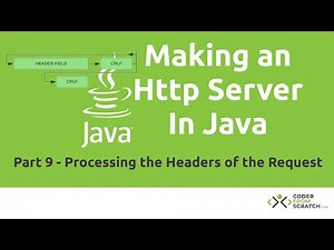 Make a Simple HTTP Server in Java - Java Tutorial - Part 9: Processing the Headers of the Request