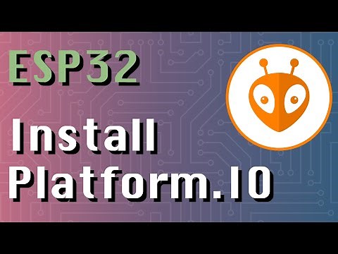 How To Install PlatformIO (ESP32 + Arduino series)