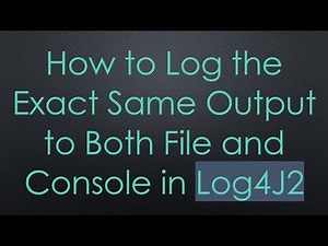How to Log the Exact Same Output to Both File and Console in Log4J2