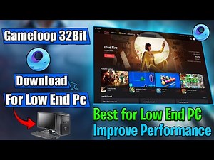 🎮 Why GameLoop 32 Bit Is Better for Low End PCs | How to Download & Install