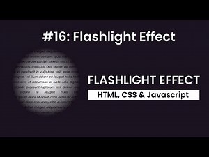 Day 16: Flashlight Effect | 30 Days 30 Javascript Projects