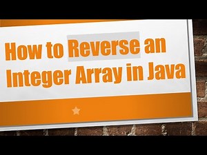 How to Reverse an Integer Array in Java