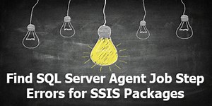 SQL Server Agent Job Step History Error Messages for SSIS Package