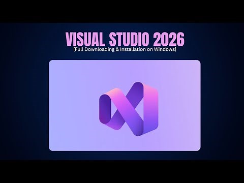 How to Download & Install Visual Studio 2026 on Windows 11 (Full Guide)