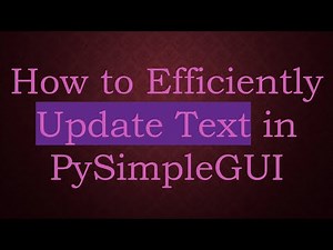 How to Efficiently Update Text in PySimpleGUI
