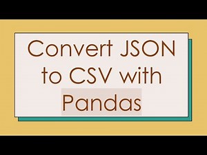 Convert JSON to CSV with Pandas