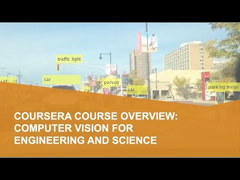 Coursera Course Overview: Computer Vision for Engineering and Science