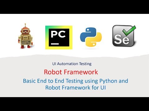 Python Robot Framework For UI Part 31: Basic End to End Testing using Robot Framework for UI