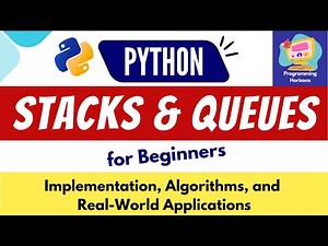 Stacks and Queues in Python | Implementation and Applications