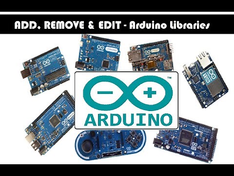 ADD, REMOVE, EDIT Arduino IDE Libraries